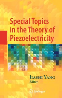 Couverture_Special Topics in the Theory of Piezoelectricity