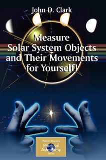 Measure Solar System Objects and Their Movements for Yourself!