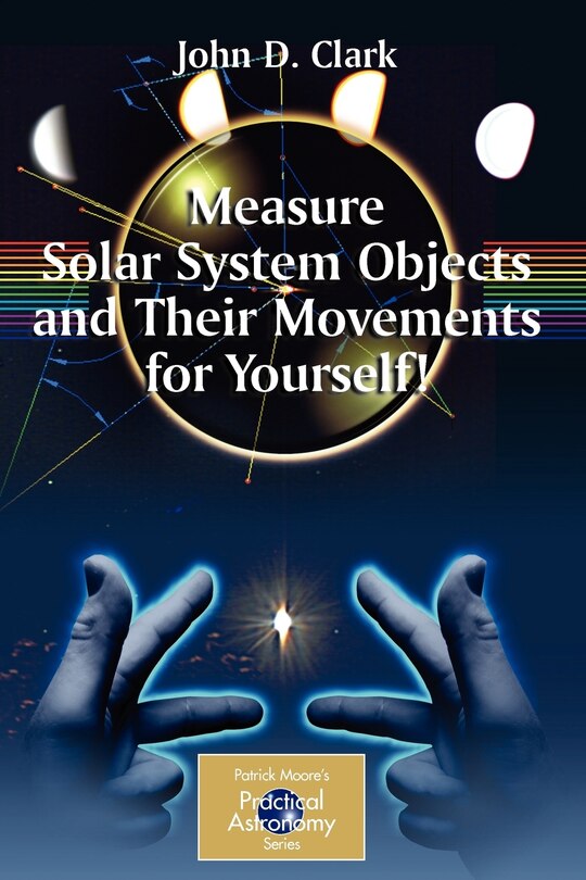Couverture_Measure Solar System Objects and Their Movements for Yourself!