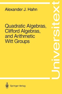 Couverture_Quadratic Algebras, Clifford Algebras, And Arithmetic Witt Groups