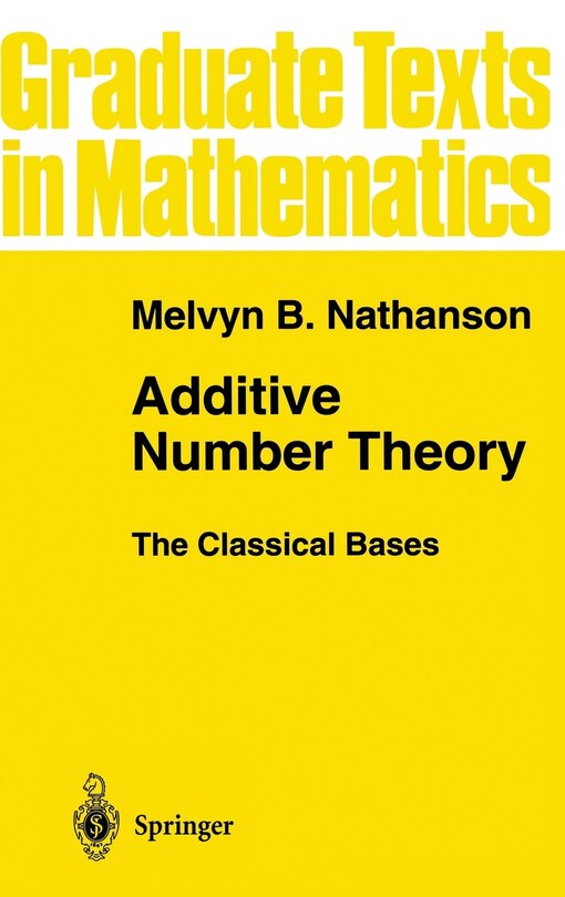 Front cover_Additive Number Theory the Classical Bases