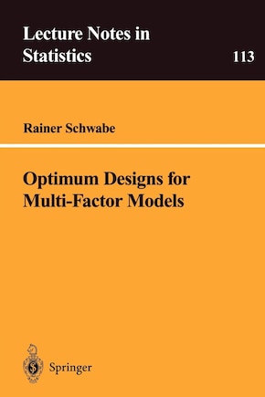 Optimum Designs for Multi-Factor Models