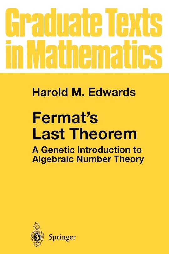 Fermat's Last Theorem: A Genetic Introduction to Algebraic Number Theory