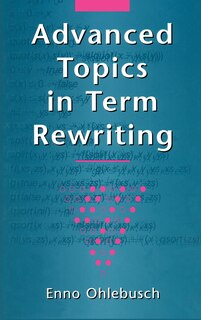 Couverture_Advanced Topics in Term Rewriting
