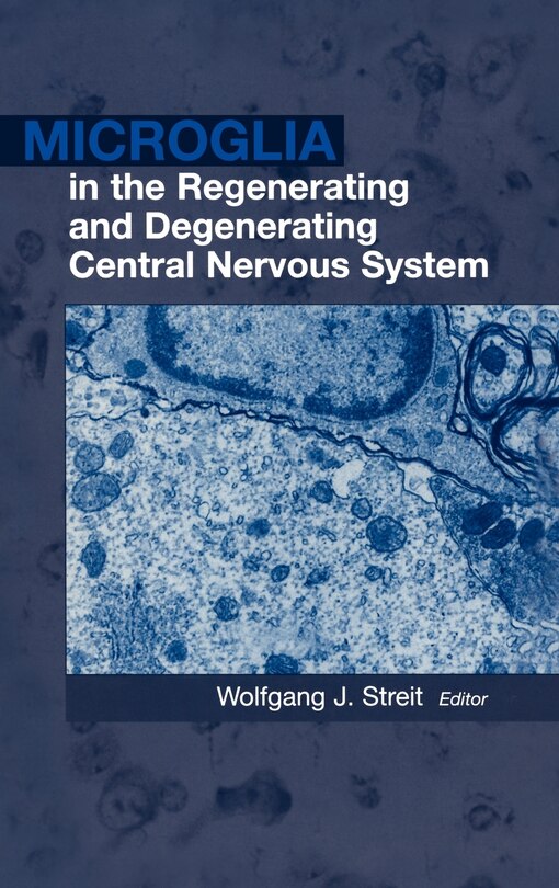 Couverture_Microglia in the Regenerating and Degenerating Central Nervous System