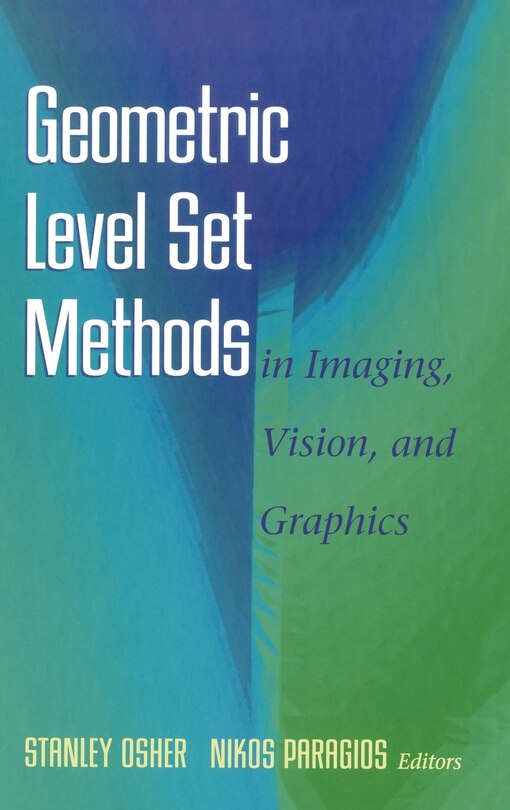 Front cover_Geometric Level Set Methods in Imaging, Vision, and Graphics