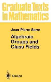 Couverture_Algebraic Groups and Class Fields