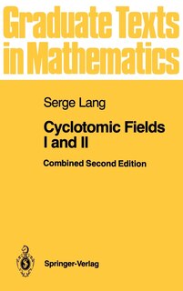 Cyclotomic Fields I and II