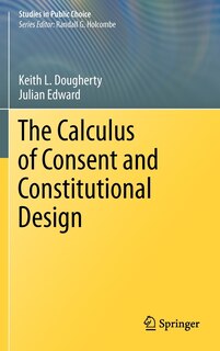Front cover_The Calculus of Consent and Constitutional Design