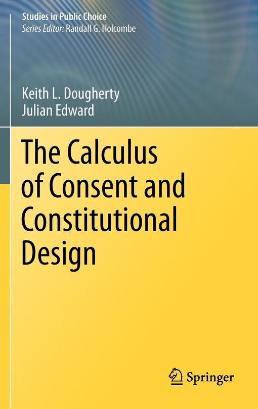 Front cover_The Calculus of Consent and Constitutional Design
