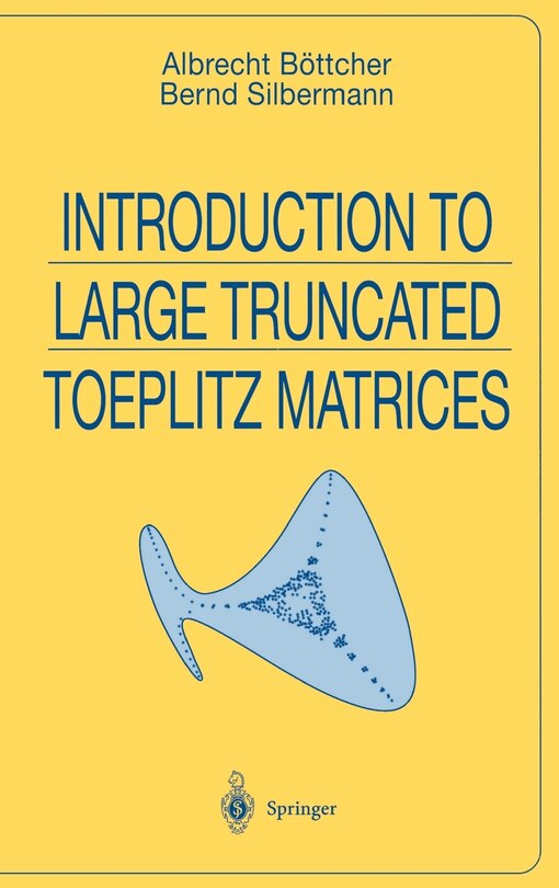 Front cover_Introduction to Large Truncated Toeplitz Matrices