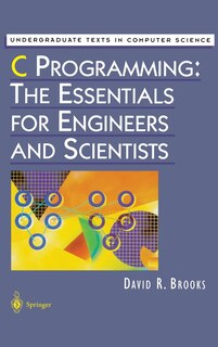 Front cover_C Programming: The Essentials For Engineers And Scientists