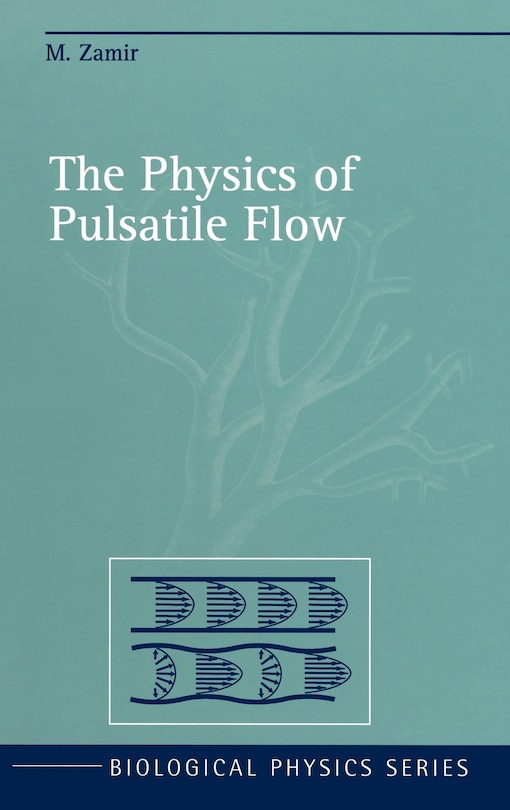 Front cover_The Physics of Pulsatile Flow