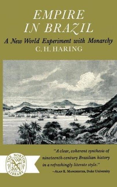 Empire in Brazil: A New World Experiment with Monarchy