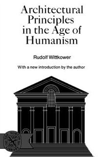 Architectural Principles In The Age Of Humanism