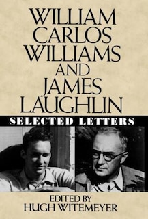 Front cover_William Carlos Williams And James Laughlin