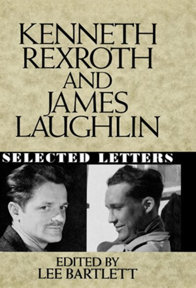 Front cover_Kenneth Rexroth And James Laughlin