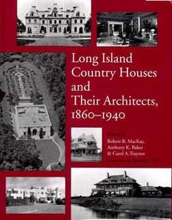 Front cover_Long Island Country Houses And Their Architects 1860 To 1940