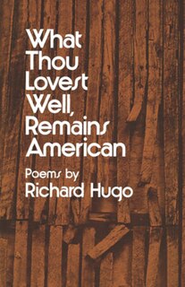 Front cover_What Thou Lovest Well, Remains American