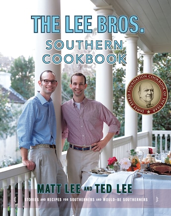 Lee Bros Cookbook: Stories And Recipes For Southerners And Would Be Southerners