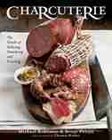 Charcuterie: The Craft Of Salting Smoking And Curing by Michael Ruhlman