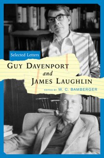 Front cover_Selected Letters Guy Davenport And James Laughlin