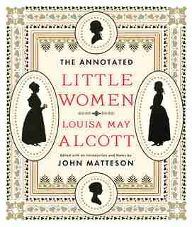 The Annotated Little Women by Louisa May Alcott
