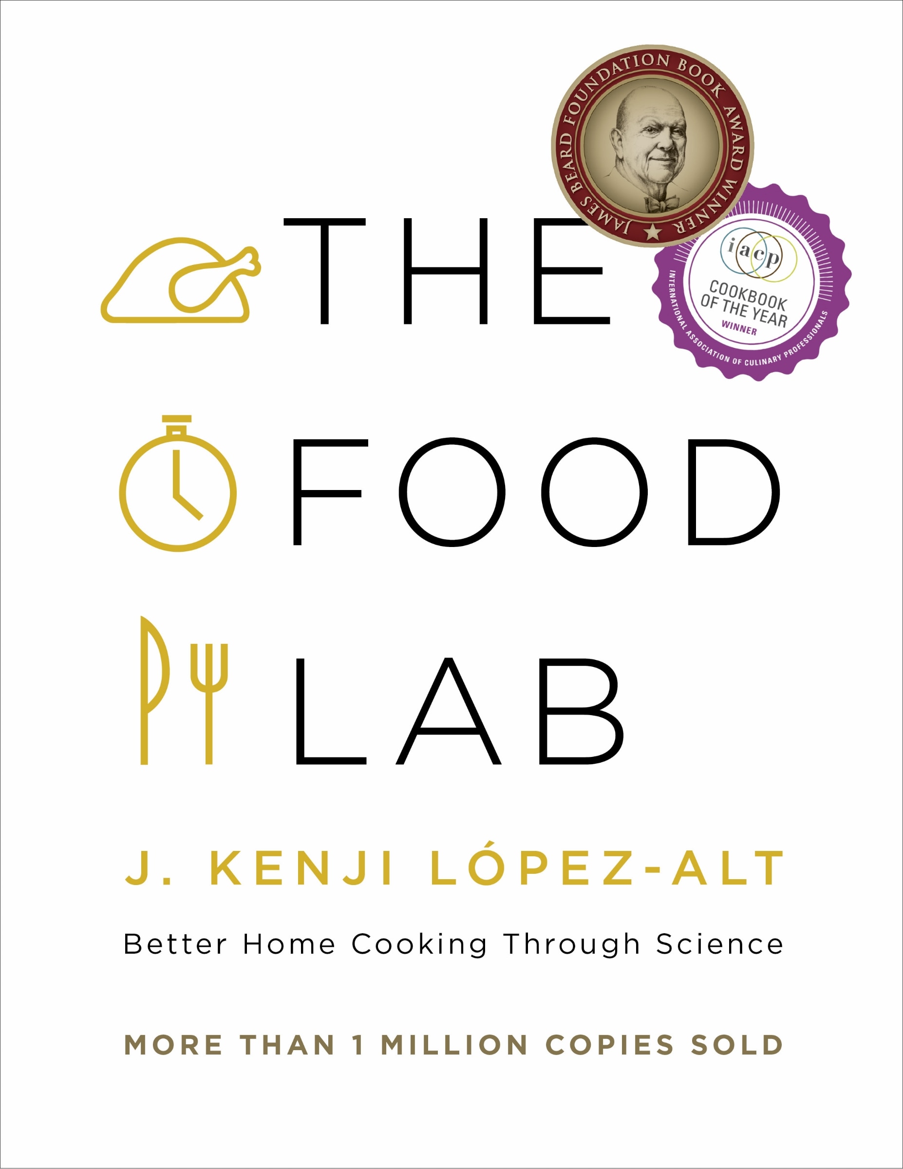 The Food Lab: Better Home Cooking Through Science Book By J