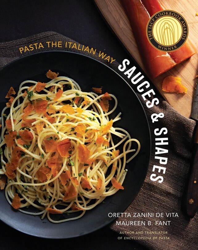 Sauces And Shapes: Pasta The Italian Way