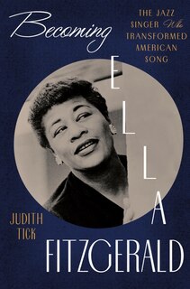 Front cover_Becoming Ella Fitzgerald