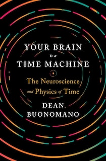 Front cover_Your Brain Is A Time Machine