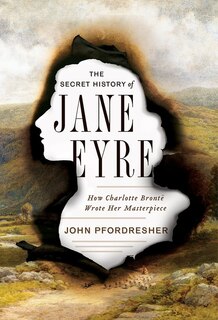 Front cover_The Secret History Of Jane Eyre
