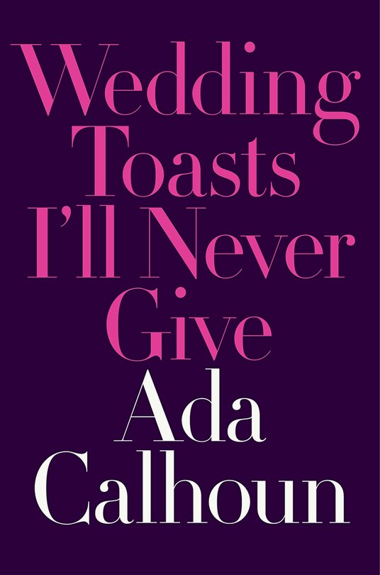 Front cover_Wedding Toasts I'll Never Give