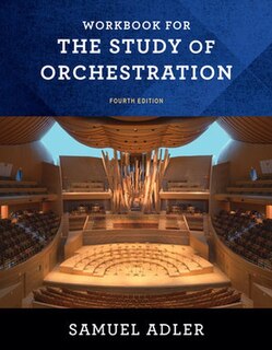 Front cover_Workbook for The Study of Orchestration
