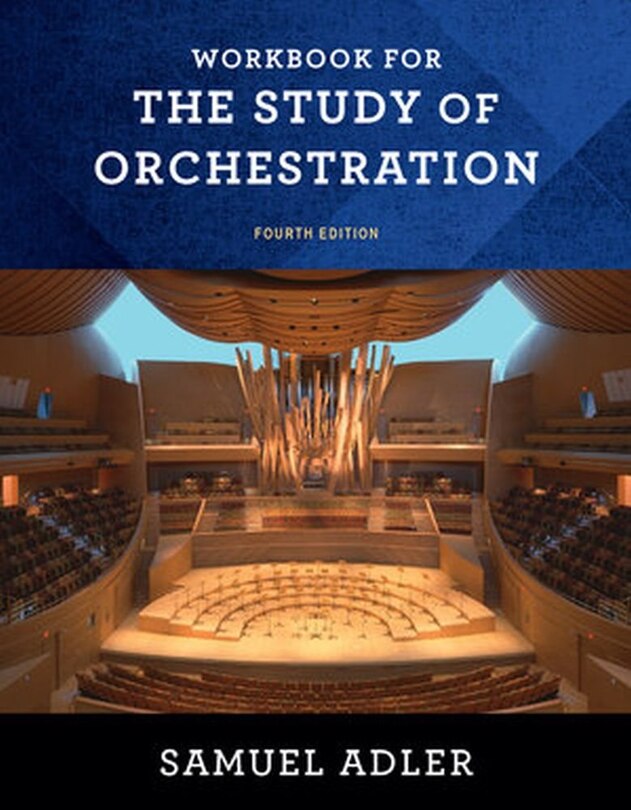 Front cover_Workbook for The Study of Orchestration
