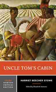 Uncle Tom's Cabin: Norton Critical Edition de Harriet Beecher Stowe