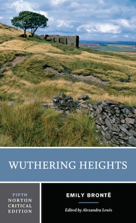 Wuthering Heights: A Norton Critical Edition