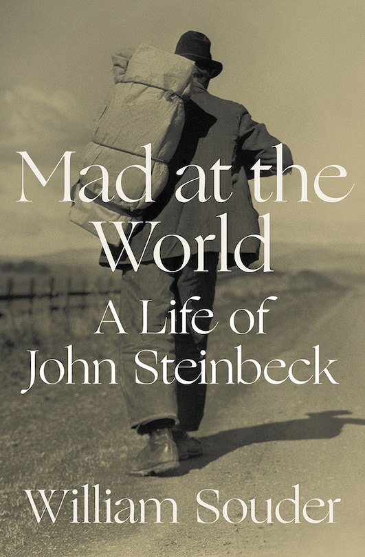 Mad At The World: A Life Of John Steinbeck