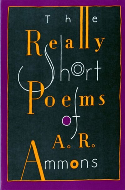 Front cover_Really Short Poems Of A R Ammons