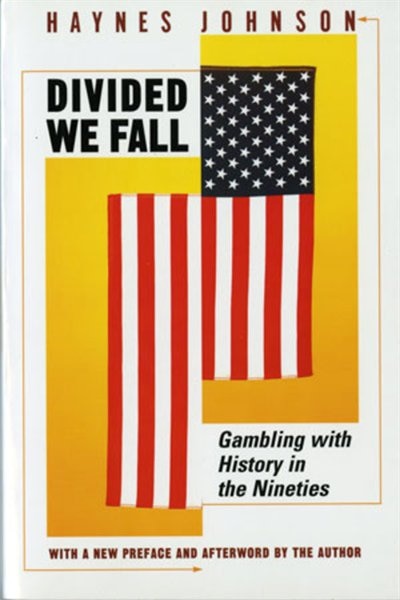 Divided We Fall: Gambling With History In The Nineties