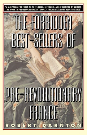 The Forbidden Best-Sellers of Pre-Revolutionary France