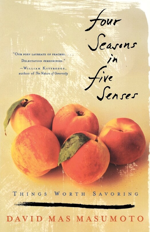 Four Seasons In Five Senses: Things Worth Savoring