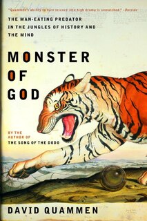 Monster Of God: The Man Eating Predator In The Jungles Of History And The Mind