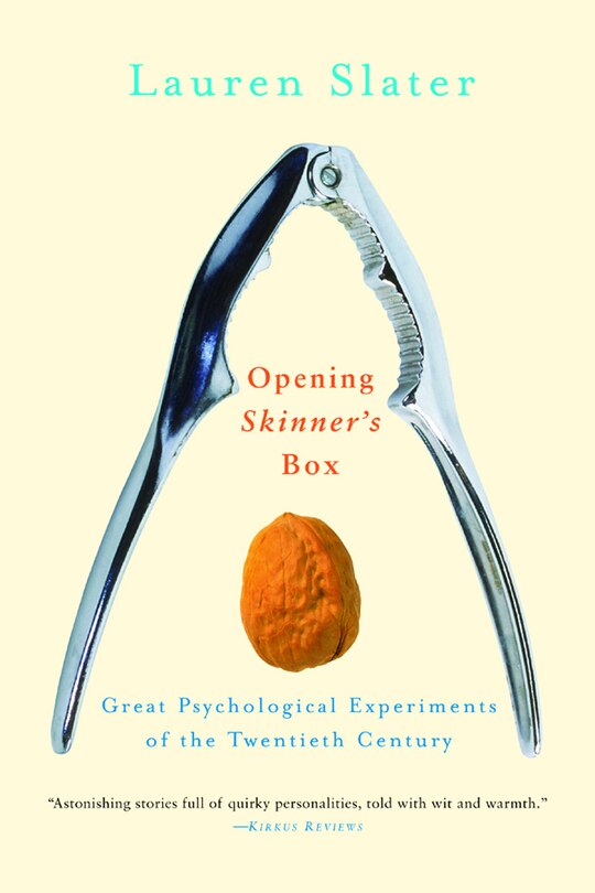 Opening Skinners Box: Great Psychological Experiments Of The Twentieth Century