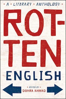 Rotten English: A Literary Anthology