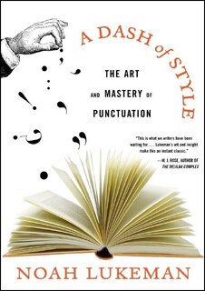 Dash Of Style: The Art And Mastery Of Punctuation