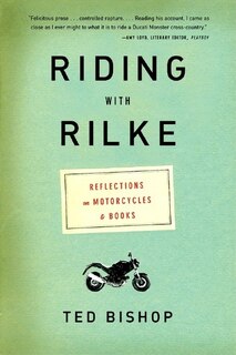 Riding with Rilke: Reflections on Motorcycles and Books