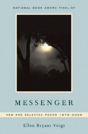 Messenger: New And Selected Poems 1976 To 2006