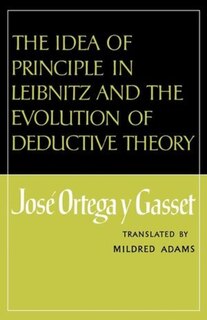 Front cover_The Idea of Principle in Leibnitz and the Evolution of Deductive Theory