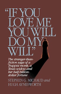 Front cover_If You Love Me, You Will Do My Will